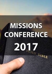 Missions Conference 2017 – Obey and Worship