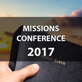 Missions Conference 2017 Pt. 3 – Timothy Goossen